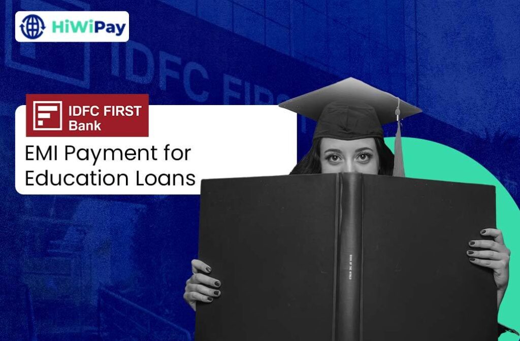 IDFC First Bank EMI Payment for Education Loans